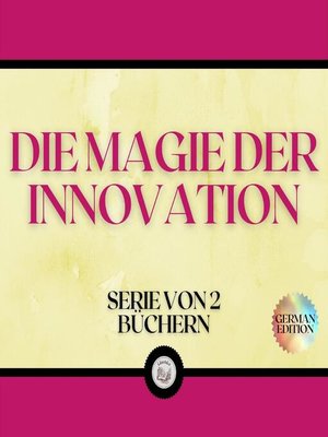 cover image of DIE MAGIE DER INNOVATION (SERIE VON 2 BÜCHERN)